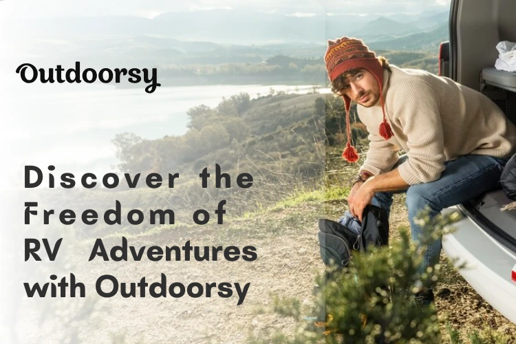 Outdoorsy, RV Adventures, RVing, adventure